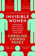 Invisible Women: Exposing Data Bias in a World Designed for Men