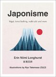 Japonisme: Ikigai, Forest Bathing, Wabi–sabi and more