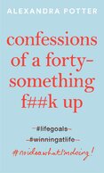 Confessions of a Forty–Something F**k Up