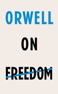 Orwell on Freedom