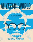 Miyazakiworld: A Life in Art