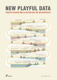 New Playful Data: Graphic Design and Illustration for Infographics