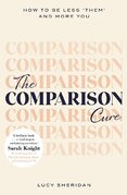 The Comparison Cure: How to be less ‘them' and more you