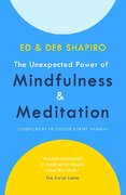 The Unexpected Power of Mindfulness and Meditation
