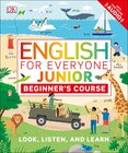 English for Everyone Junior: Beginner's Course. Look, Listen and Learn