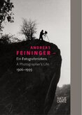 Andreas Feininger – A Photographer´s Life 1906–1999