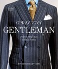 Opravdový gentleman. Průvodce klasickou pánskou módou