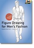 Figure Drawing for Men"s Fashion