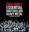 Eddie Trunk’s Essential Hard Rock and Heavy Metal