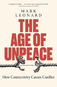 The Age of Unpeace: How Connectivity Causes Conflict
