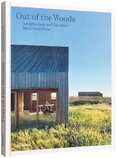 Out of the Woods. Architecture and Interiors Built from Wood