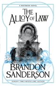The Alloy of Law (A Mistborn Novel)