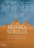 The Red Sea Scrolls: How Ancient Papyri Reveal the Secrets of the Pyramids