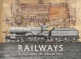 Railways: A History in Drawings