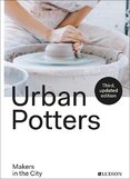 Urban Potters: Makers in the City