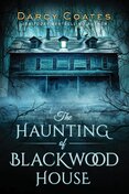 The Haunting of Blackwood House