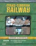 The Trans–Siberian Railway: The Longest Train Jouney in the World