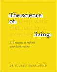 The Science of Living: 219 reasons to rethink your daily routine