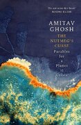 The Nutmeg's Curse: Parables for a Planet in Crisis