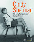 Cindy Sherman: The Early Works 1975–1977