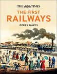 The First Railways: Historical atlas of early railways