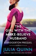 The Girl with the Make–Believe Husband (A Bridgerton Prequel)