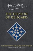 The Treason of Isengard. The History of the Lord of the Rings 2