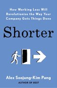 Shorter: How Working Less Will Revolutionise the Way You Gets Things Done