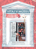 Vitaj v múzeu.  Dobrodružná výprava do slovenských múzeí