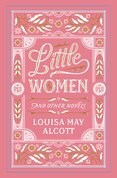 Little Women and Other Novels
