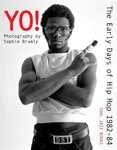 Yo! The early days of Hip Hop 1982–84. Photography by Sophie Bramly
