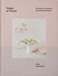 Vegan at Home: Recipes for a modern plant–based lifestyle