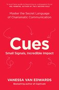 Cues: Master the Secret Language of Charismatic Communication