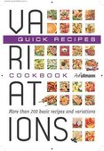 Variation Cookbook: Quick Recipes