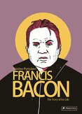 Francis Bacon – The Story of his Life. Graphic Novel