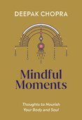 Mindful Moments: Thoughts to Nourish Your Body and Soul