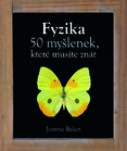 Fyzika – 50 myšlenek, které musíte znát