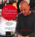 The Accidental Vegetarian: Delicious Food Without Meat