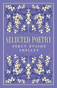 Percy Bysshe Shelley: Selected Poetry