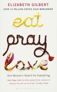 Elisabeth Gilbert: Eat Pray Love