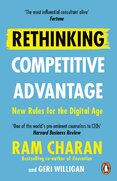 Rethinking Competitive Advantage: New Rules for the Digital Age