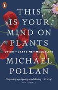 This Is Your Mind On Plants. Opium?Caffeine?Mescaline