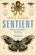 Sentient: What Animals Reveal About Human Senses