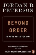 Beyond Order: 12 More Rules for Life