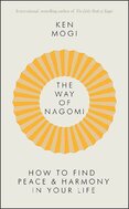 The Way of Nagomi: Live more harmoniously the Japanese way