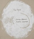 Faye Toogood: Drawing, Material, Sculpture, Landscape: Drawing, Material, Sculpture, Landscape