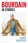Bourdain: In Stories