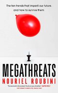 Megathreats: The Ten Trends that Imperil Our Future, and How to Survive Them