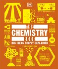 The Chemistry Book. Big Ideas Simply Explained