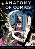 Anatomy of Comics: Famous Originals of Narrative Art